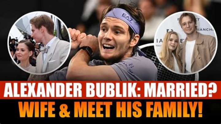 Alexander Bublik Wife: Is Alexander Bublik Married?