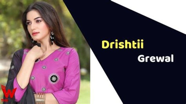 Drishtii Grewal Height, Weight, Net Worth, Age, Birthday, Wikipedia, Who, Instagram, Biography