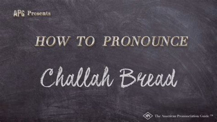 How to pronounce challah bread