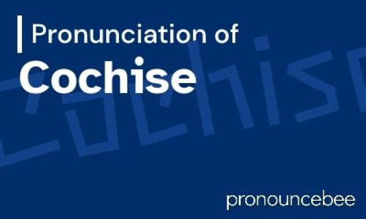 How to pronounce cochise