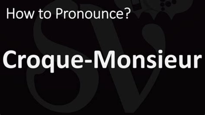 How to pronounce croque monsieur