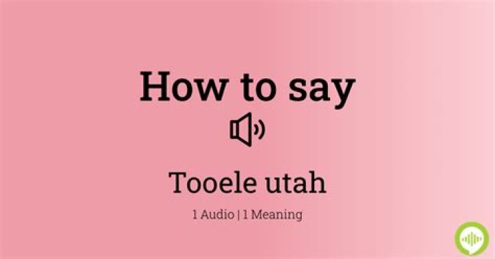 How to pronounce tooele
